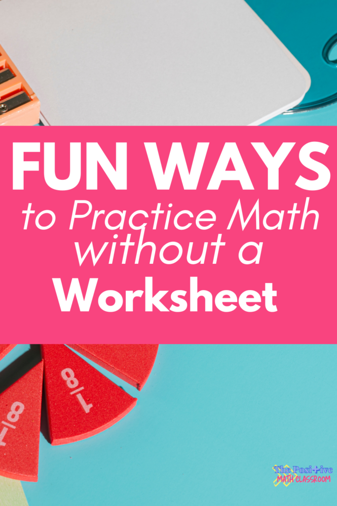 Practice Math Problems Other Than Worksheets - Fun Ways to Practice Middle School Math without A Worksheet — The ...